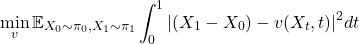 \[\min_v \mathbb{E}_{X_0 \sim \pi_0, X_1 \sim \pi_1} \int_0^1 | (X_1 - X_0) - v(X_t, t) |^2 dt\]
