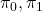 \pi_0, \pi_1