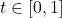t \in [0,1]