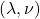 (\lambda, \nu)
