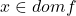 x \in dom f