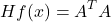 \[Hf(x) = A^{T}A\]